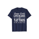 Certaines Filles Aiment Les Barbes Et Les Tatouages - T-Shirt