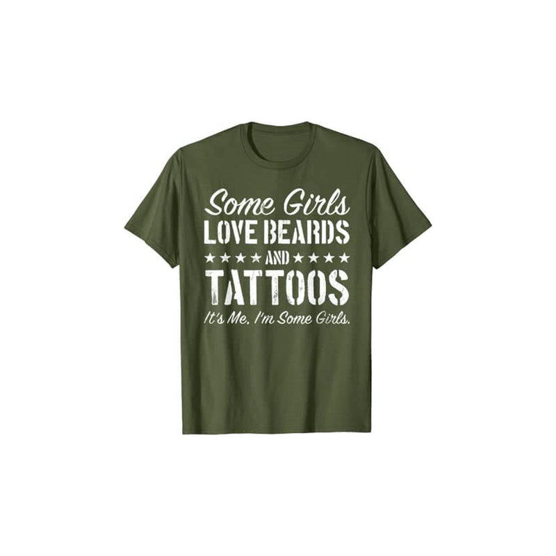 Certaines Filles Aiment Les Barbes Et Les Tatouages - T-Shirt