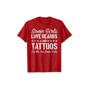 Certaines Filles Aiment Les Barbes Et Les Tatouages - T-Shirt