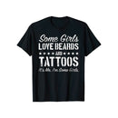 Certaines Filles Aiment Les Barbes Et Les Tatouages - T-Shirt